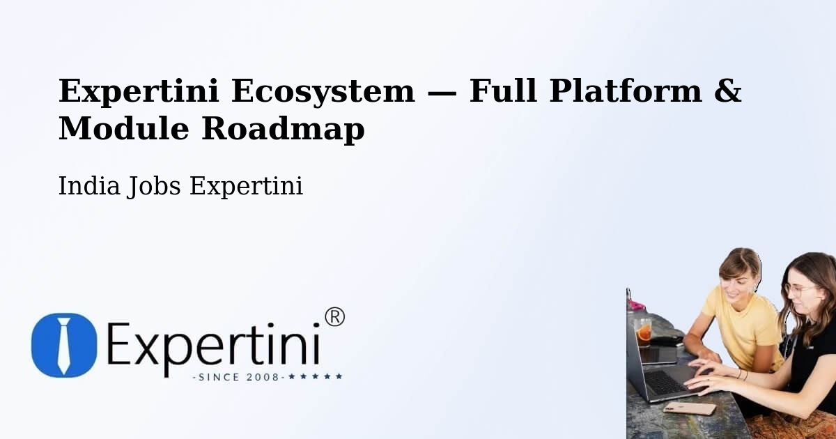 Expertini Ecosystem — Full Platform & Module Roadmap – Darsi